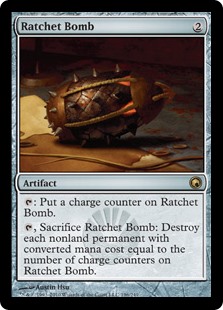 Ratchet Bomb
 {T}: Put a charge counter on Ratchet Bomb.
{T}, Sacrifice Ratchet Bomb: Destroy each nonland permanent with mana value equal to the number of charge counters on Ratchet Bomb.